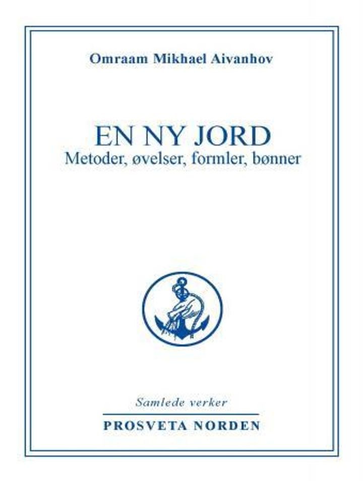 En ny jord - metoder, øvelser, formler, bønner