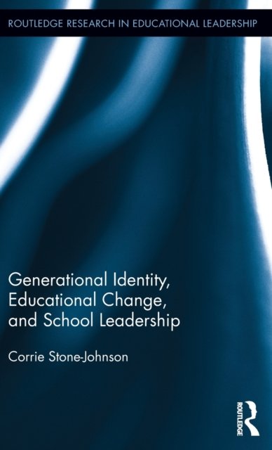 Generational Identity, Educational Change, and School Leadership