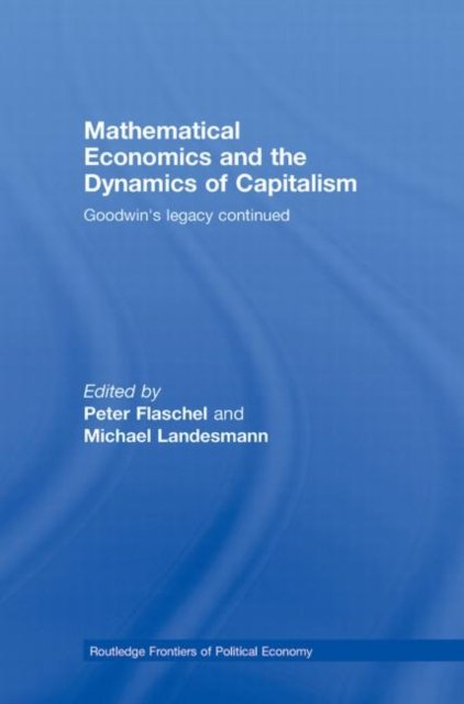 Mathematical Economics and the Dynamics of Capitalism