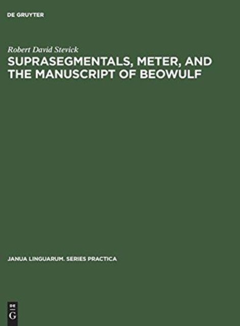 Suprasegmentals, Meter, and the Manuscript of Beowulf