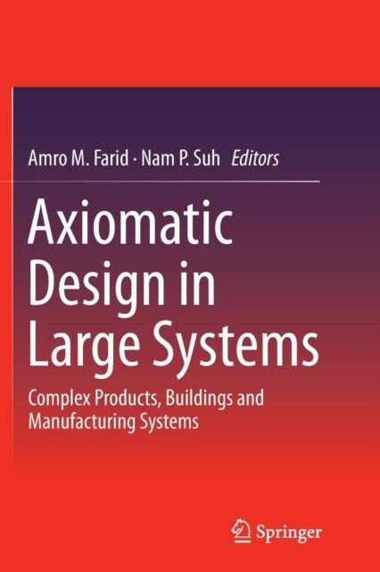 Axiomatic Design in Large Systems