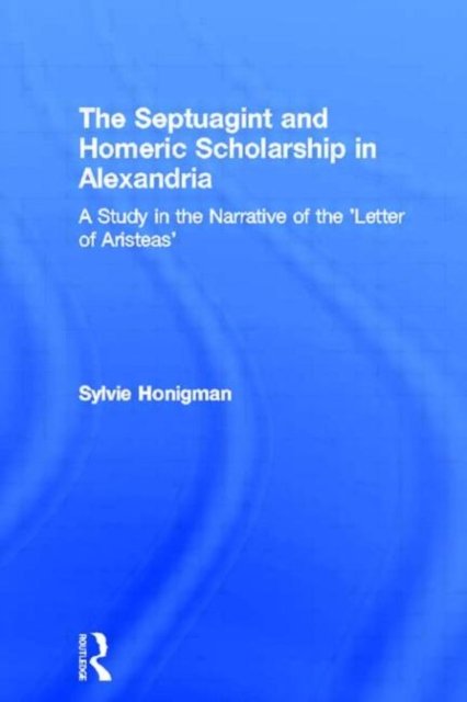 The Septuagint and Homeric Scholarship in Alexandria