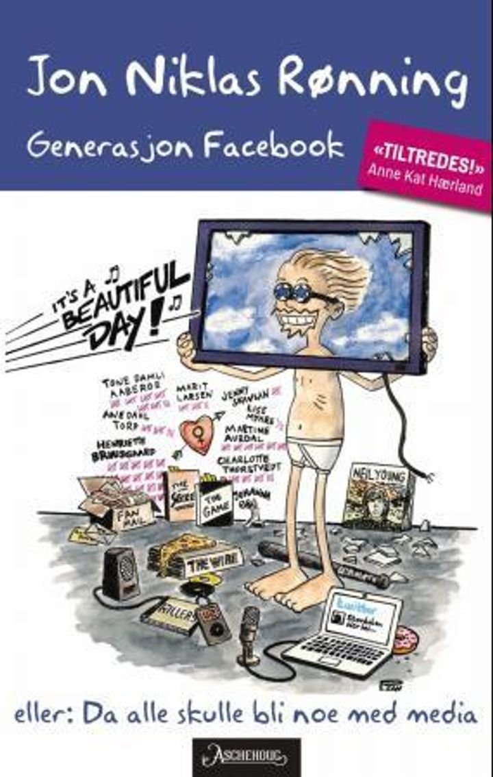 Generasjon Facebook, eller: Da alle skulle bli noe med media