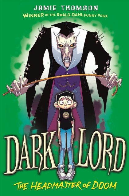 Dark Lord: 4: Headmaster of Doom