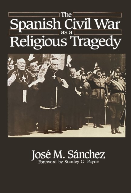 The Spanish Civil War As a Religious Tragedy