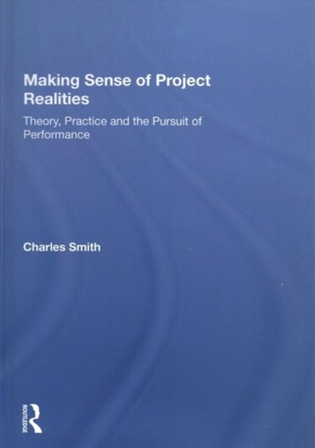Making Sense of Project Realities