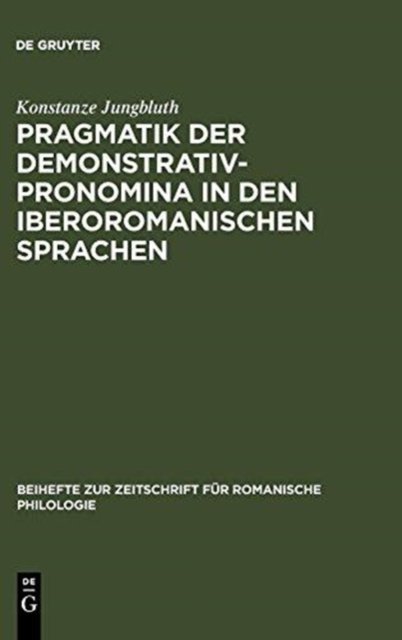 Pragmatik der Demonstrativpronomina in den iberoromanischen Sprachen