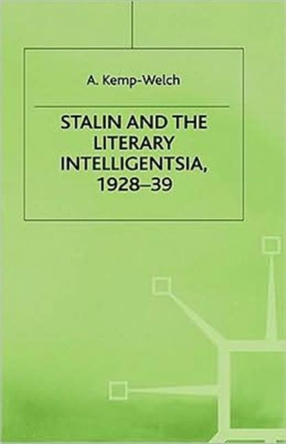 Stalin and the Literary Intelligentsia, 1928-39