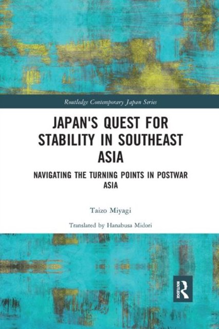 Japan''s Quest for Stability in Southeast Asia