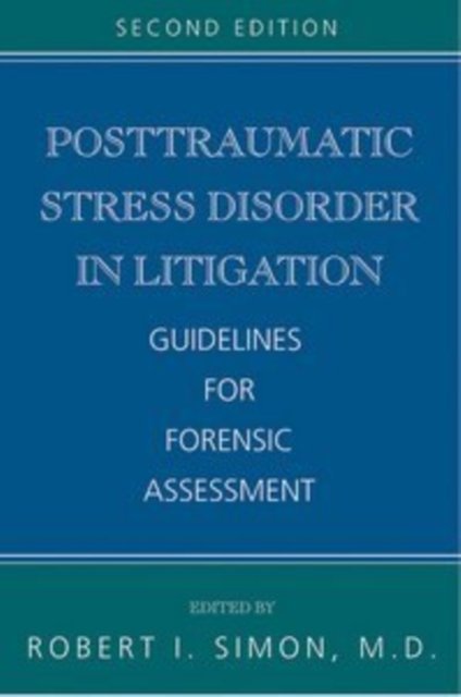 Posttraumatic Stress Disorder in Litigation