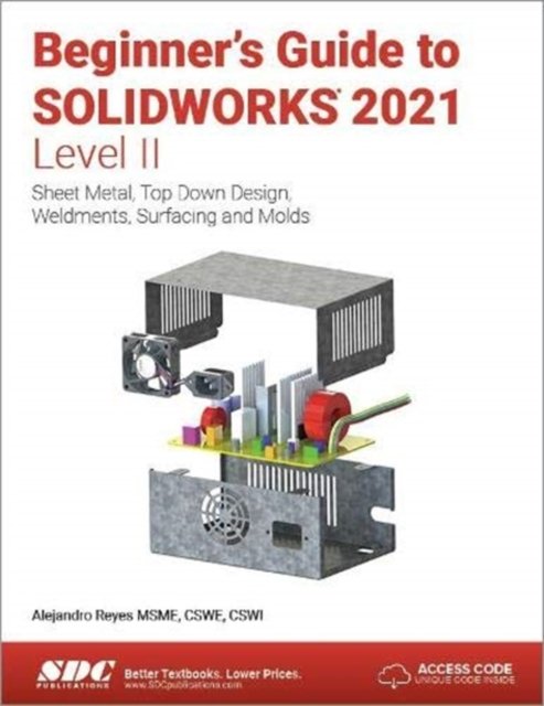 Beginner''s Guide to SOLIDWORKS 2021 - Level II