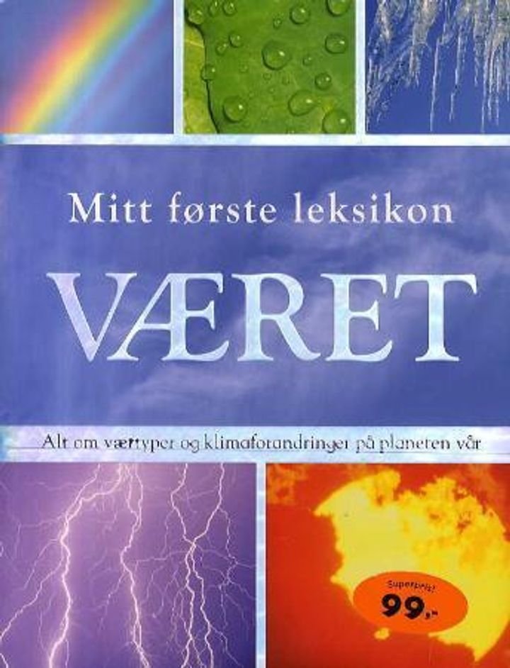 Været - alt du trenger å vite om været og klimaet på planeten vår