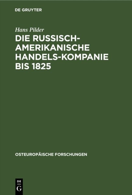 Die Russisch-Amerikanische Handels-Kompanie Bis 1825