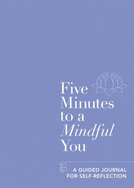 Five Minutes to a Mindful You