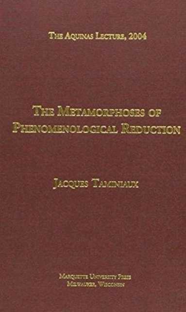 The Metamorphoses of Phenomenological Reduction