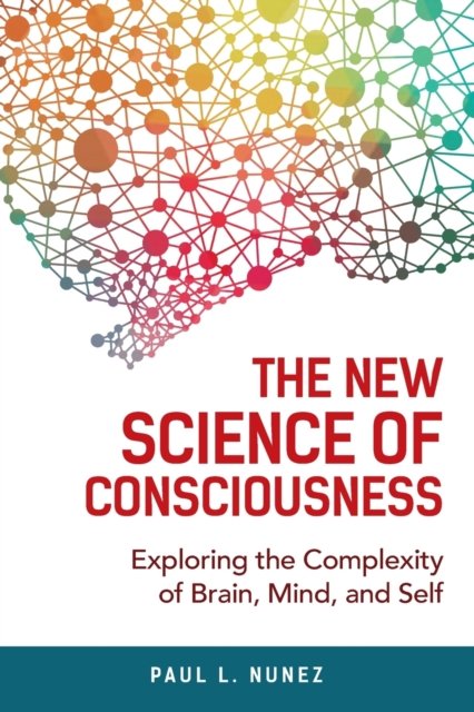 The New Science of Consciousness
