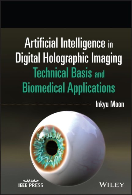 Artificial Intelligence in Digital Holographic Miroscopy – Technical Basis and Biomedical Applications