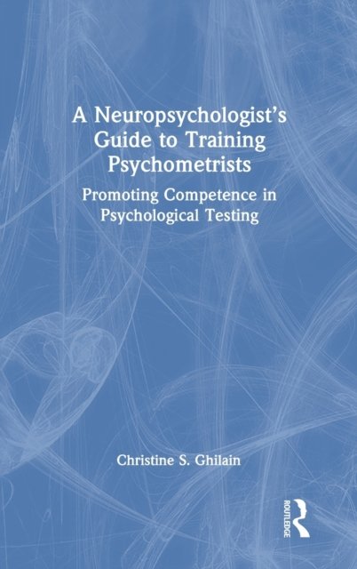 A Neuropsychologist’s Guide to Training Psychometrists