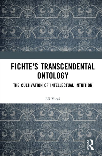 Fichte's Transcendental Ontology