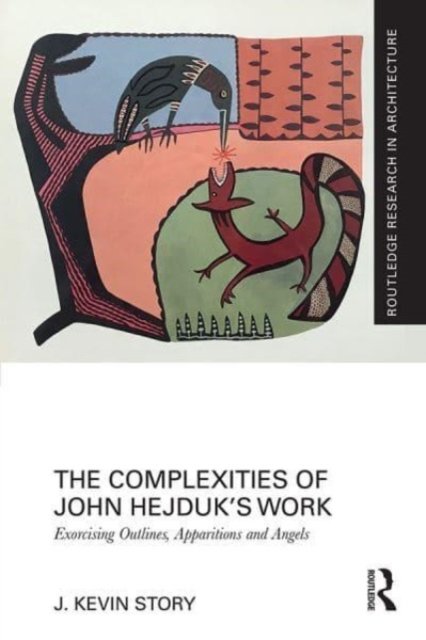 The Complexities of John Hejduk?s Work