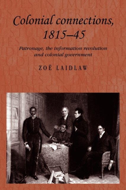 Colonial Connections, 1815–45