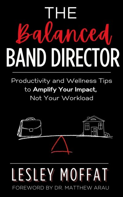 The Balanced Band Director