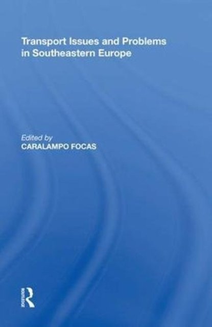 Transport Issues and Problems in Southeastern Europe