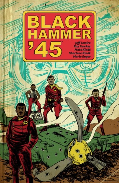 Black Hammer ''45: From the World of Black Hammer