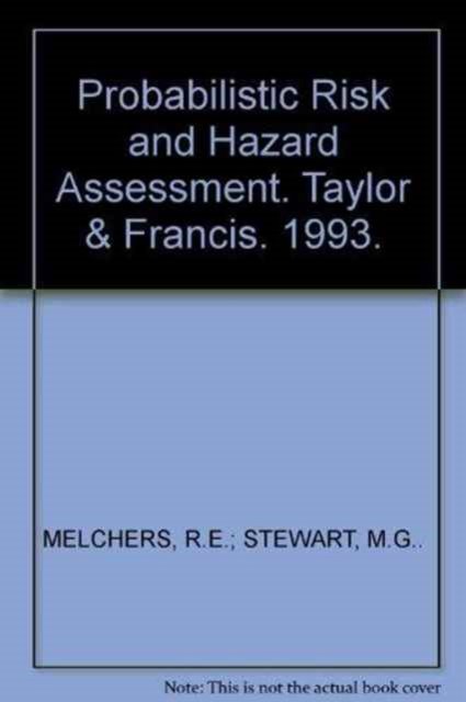 Probabilistic Risk and Hazard Assessment