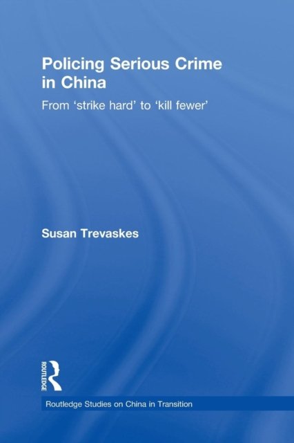 Policing Serious Crime in China