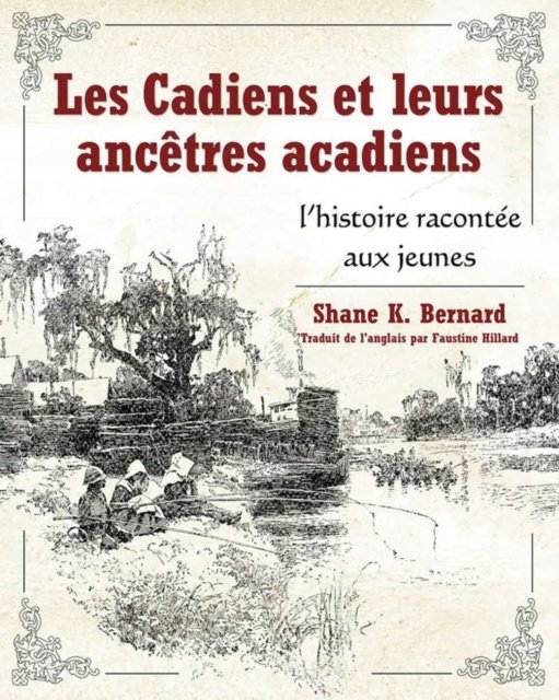 Les Cadiens Et Leurs Ancetres Acadiens
