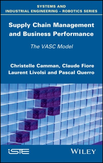 Supply Chain Management and Business Performance – The VASC Model