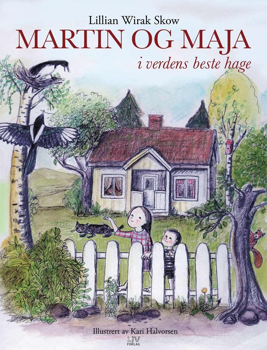 Martin og Maja i verdens beste hage - bok 1