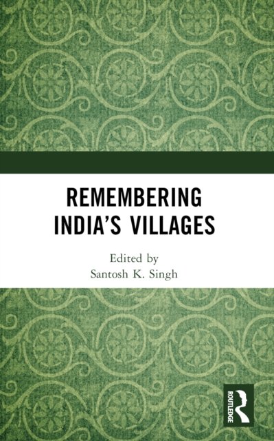 Remembering India''s Villages