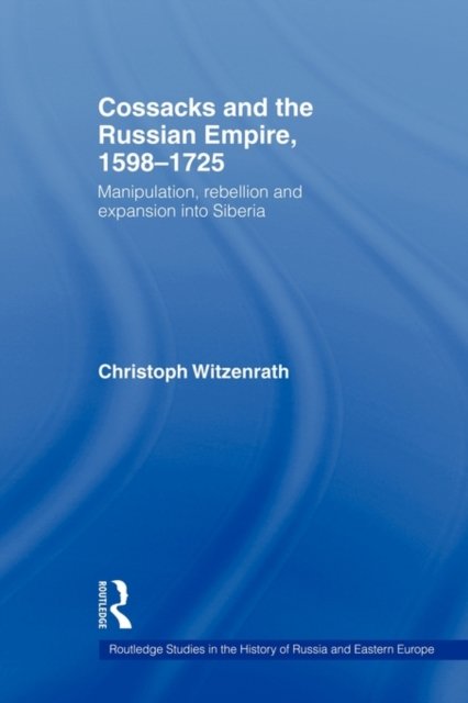 Cossacks and the Russian Empire, 1598-1725