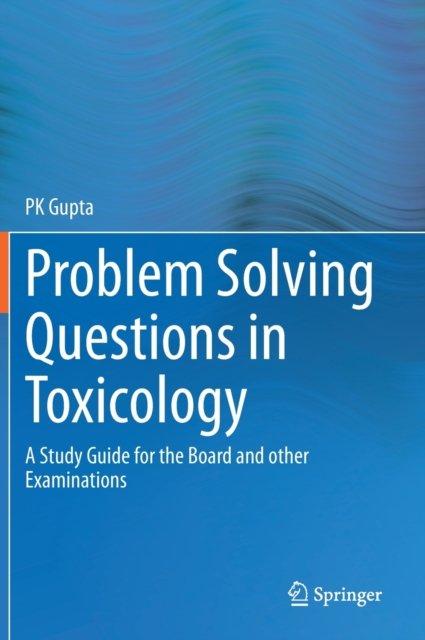 Problem Solving Questions in Toxicology: