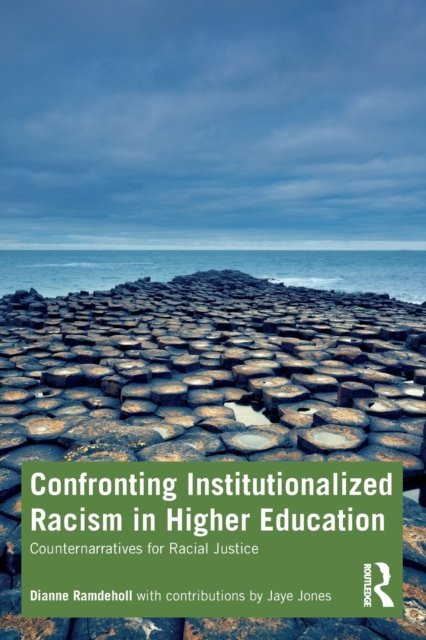Confronting Institutionalized Racism in Higher Education
