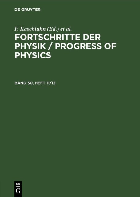 Fortschritte der Physik / Progress of Physics. Band 30, Heft 11/12