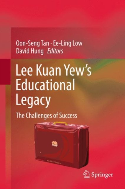 Lee Kuan Yew''s Educational Legacy