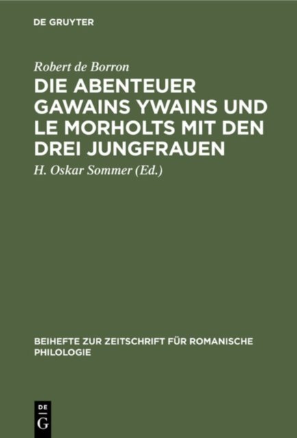 Abenteuer Gawains Ywains und Le Morholts mit den drei Jungfrauen