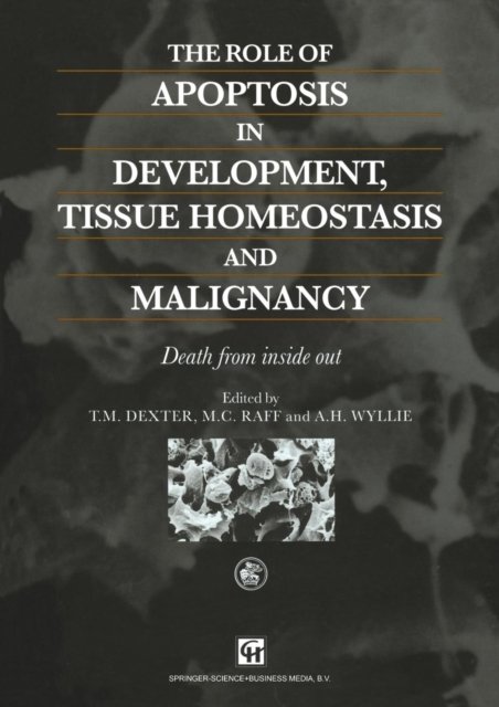The Role of Apoptosis in Development, Tissue Homeostasis and Malignancy