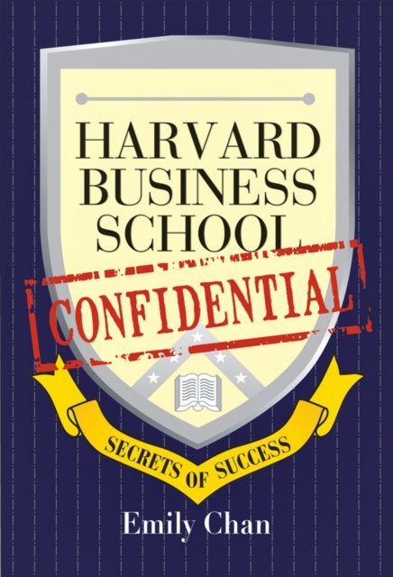 Harvard Business School Confidential – Secrets of Success
