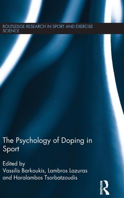 The Psychology of Doping in Sport