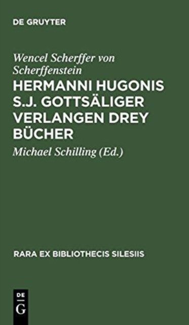 Hermanni Hugonis S.J. Gottsäliger Verlangen Drey Bücher