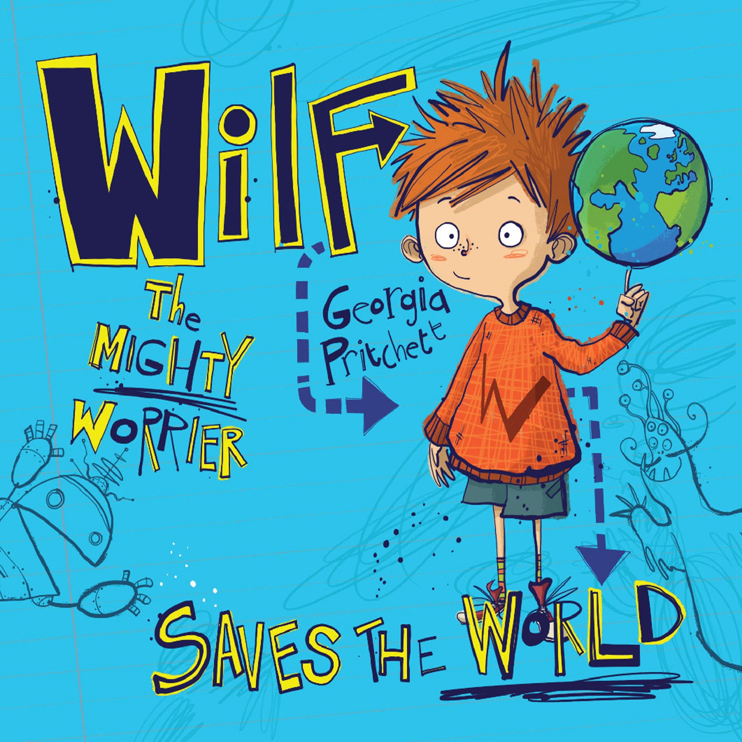 Wilf the Mighty Worrier Saves the World