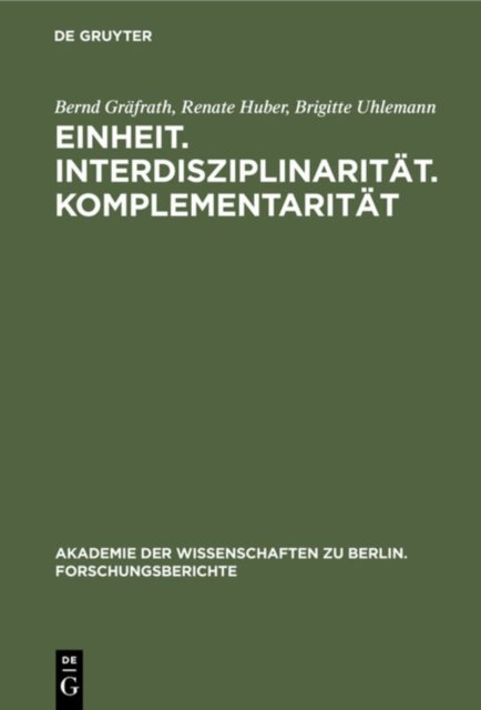 Einheit. Interdisziplinaritat. Komplementaritat