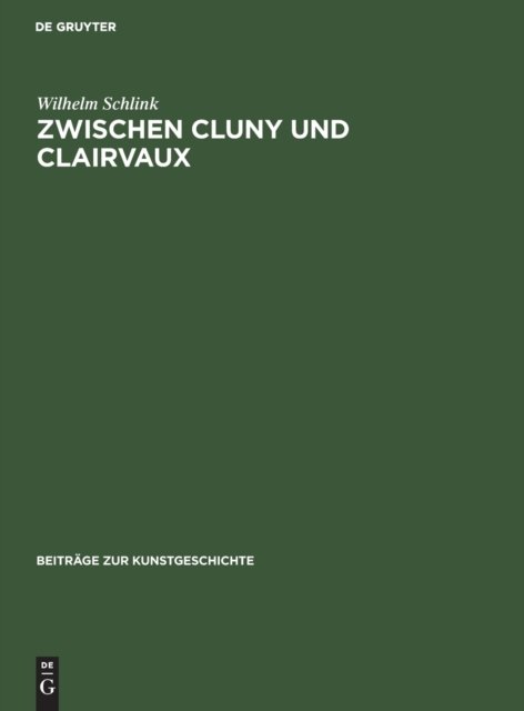Zwischen Cluny Und Clairvaux