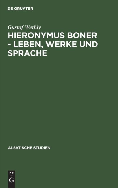 Hieronymus Boner - Leben, Werke und Sprache