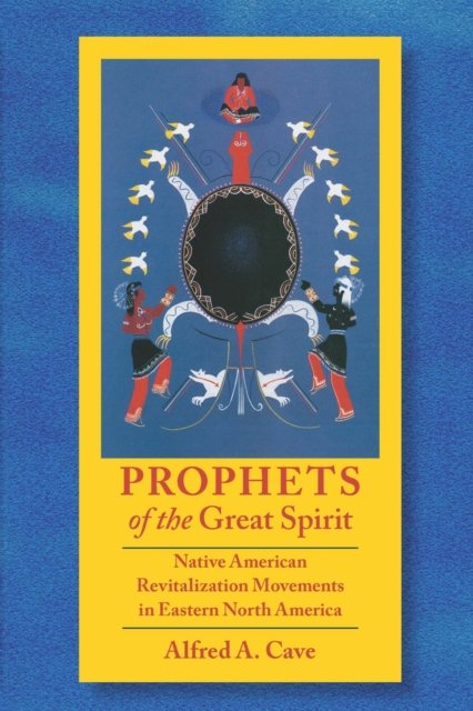 Prophets of the Great Spirit