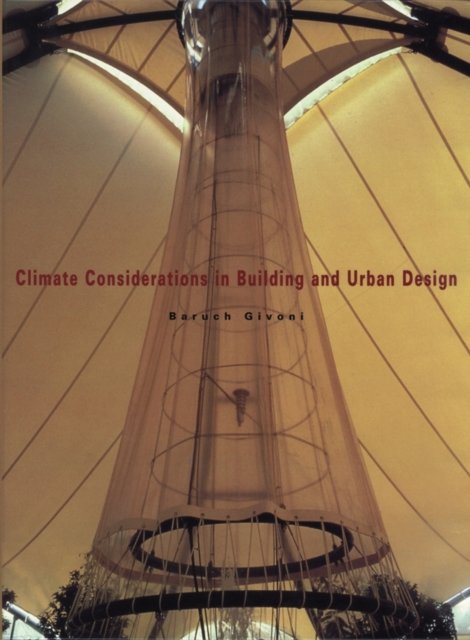 Climate Considerations in Building and Urban Desig